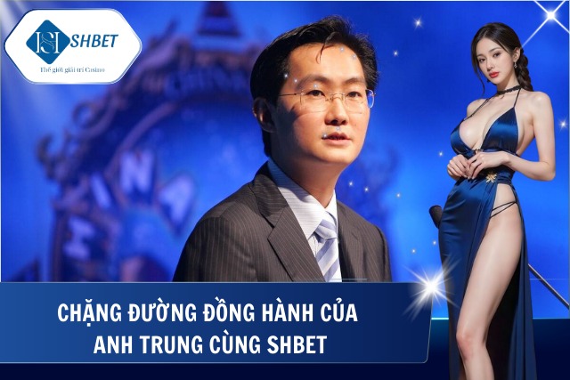 Chặng đường của anh Trung cùng SHBet